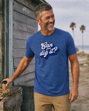 Dig It Tee | Can You Dig It Vintage Tee | Ultra-Soft Eco-Friendly Graphic Tee