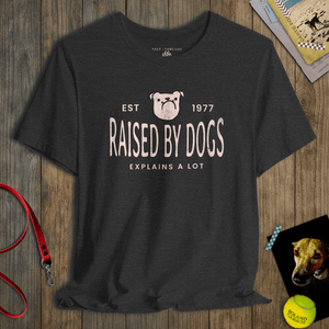 Raised by Dogs Tee | Vintage Gym Class Dog Graphic Tee | Ultra-Soft Eco-Friendly Graphic Tee