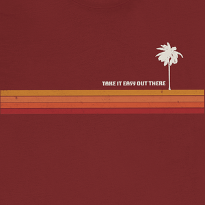 Take It Easy Out There Palm Tee | Retro 70s Sunset Graphic T-Shirt | Ultra-Soft Eco-Friendly Graphic Tee